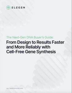 DNA Buyer's Guide - Next Generation Cell-Free Synthesis